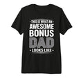Awesome Bonus Dad Step Parent Stepdad T-Shirt - Novelty Apparel for Adults - T-Shirt, Sweatshirt, Hoodie