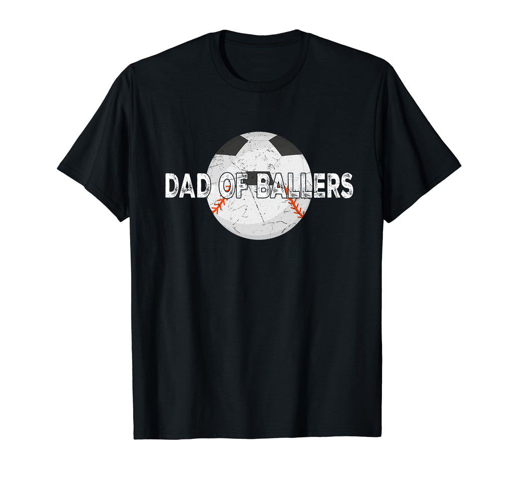 Dad Ballers Soccer Baseball Fathers T-Shirt - Custom Art Print for Adults - T-Shirt, Sweatshirt, Hoodie