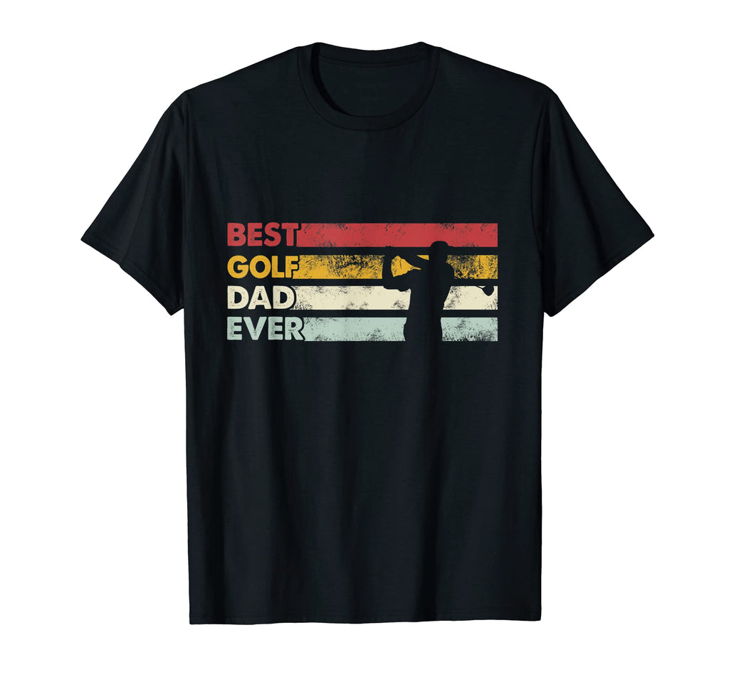 Best Dad Ever Father Golf T-Shirt - Casual Everyday Wear Unisex - T-Shirt, Sweatshirt, Hoodie