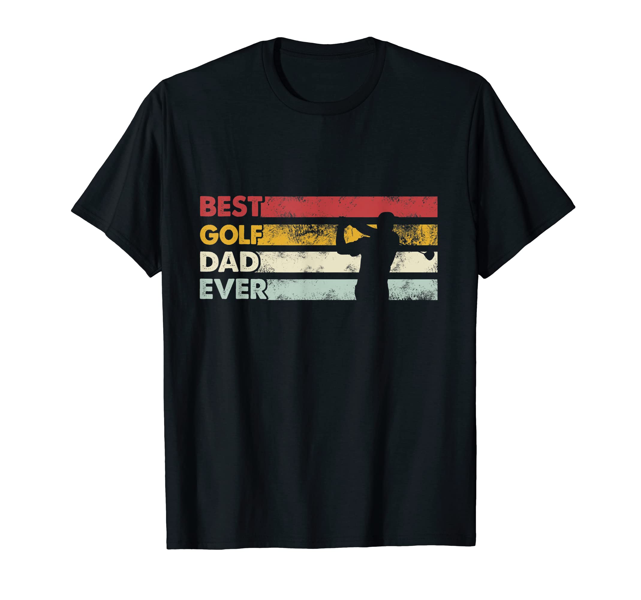 Best Dad Ever Father Golf T-Shirt - Casual Everyday Wear Unisex - T-Shirt, Sweatshirt, Hoodie