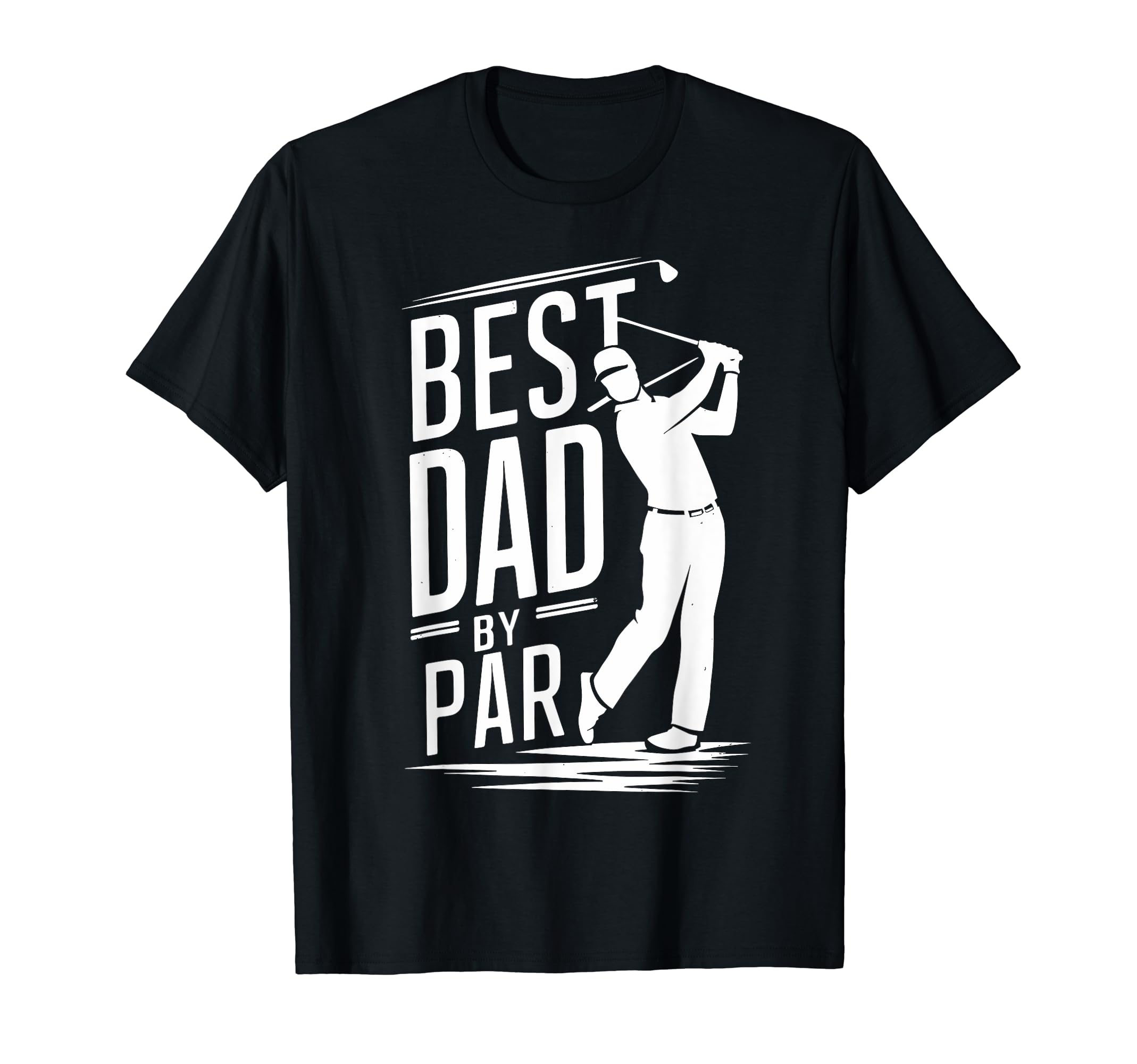Fathers Day Golf Lover Best Dad T-Shirt - Fun Novelty Design for Adults - T-Shirt, Sweatshirt, Hoodie