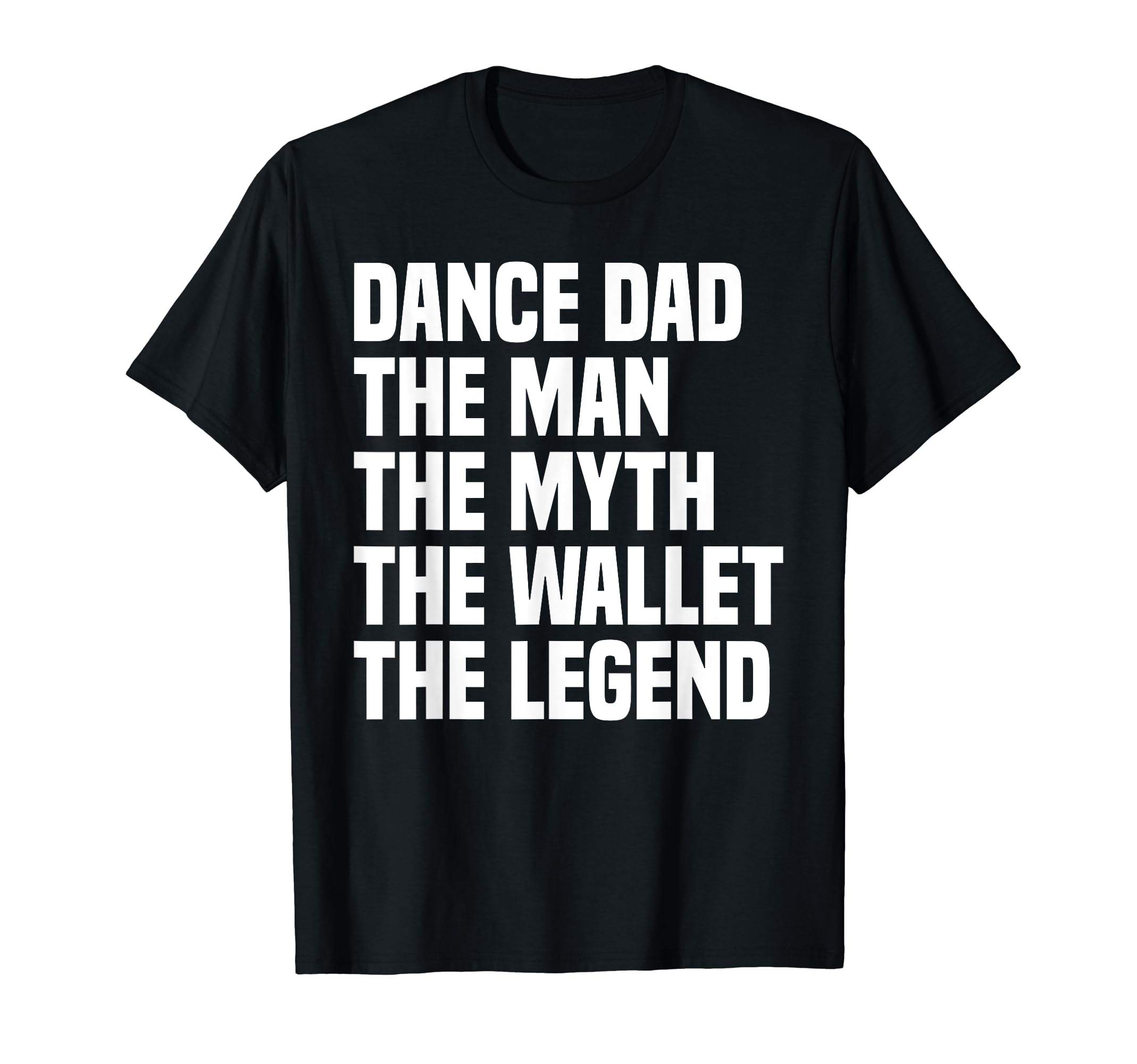 Dancing Funny Dance Dad Legend Fathers T-Shirt - Minimalist Print Unisex - T-Shirt, Sweatshirt, Hoodie