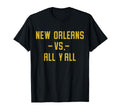 New Orleans Vs All Yall Yall Funny T-Shirt - Graphic Print for Adults - T-Shirt, Sweatshirt, Hoodie