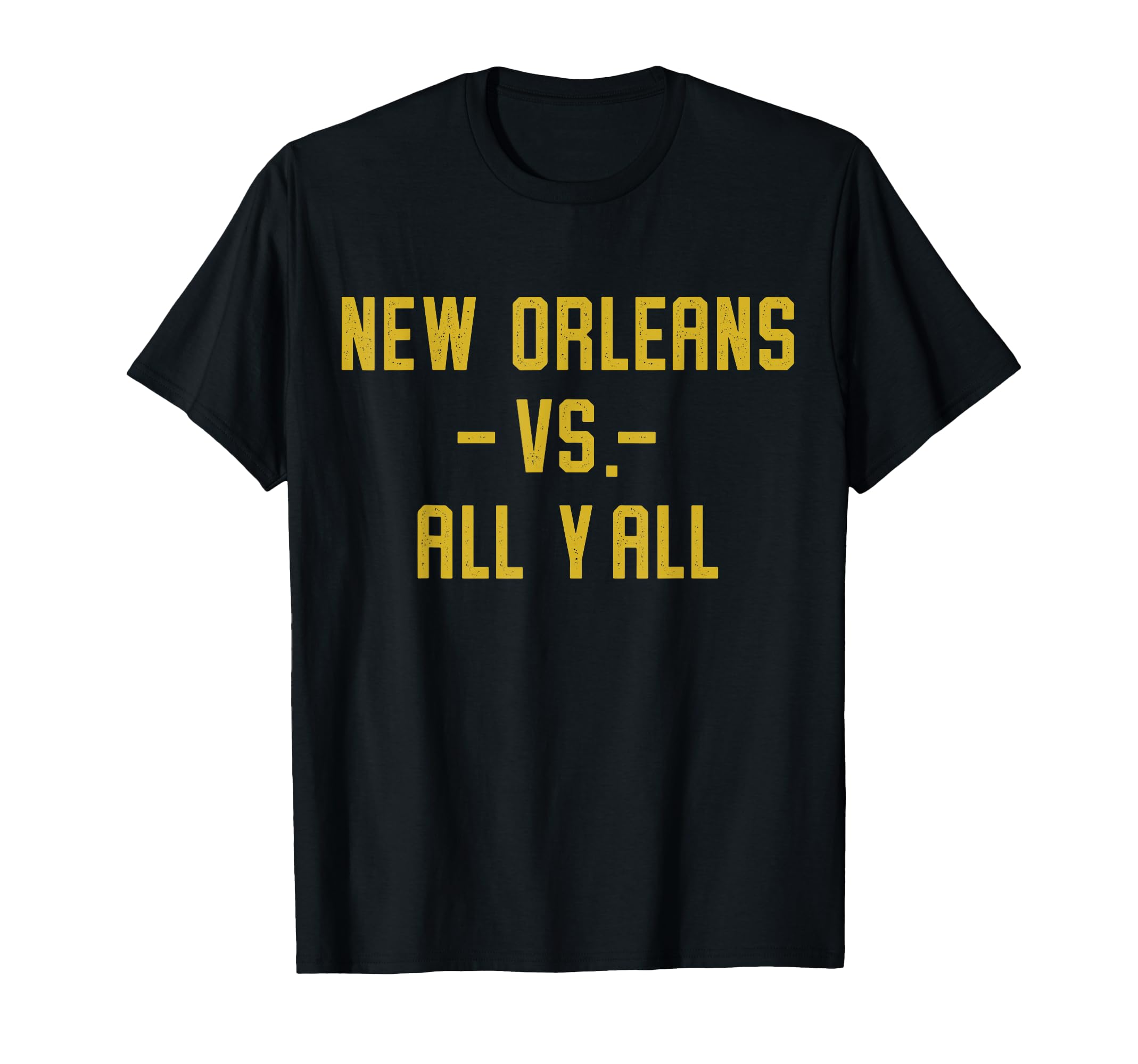 New Orleans Vs All Yall Yall Funny T-Shirt - Graphic Print for Adults - T-Shirt, Sweatshirt, Hoodie