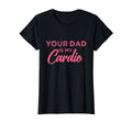 Funny Your Dad Is My Cardio T-Shirt - Fun Novelty Design for Adults - T-Shirt, Sweatshirt, Hoodie