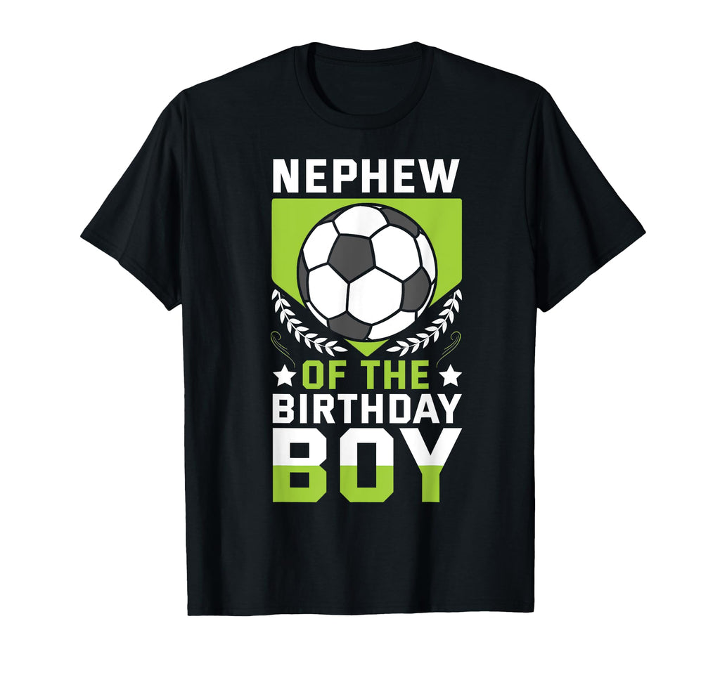 Nephew Birthday Soccer Player Bday Team T-Shirt - Graphic Print for Adults - T-Shirt, Sweatshirt, Hoodie