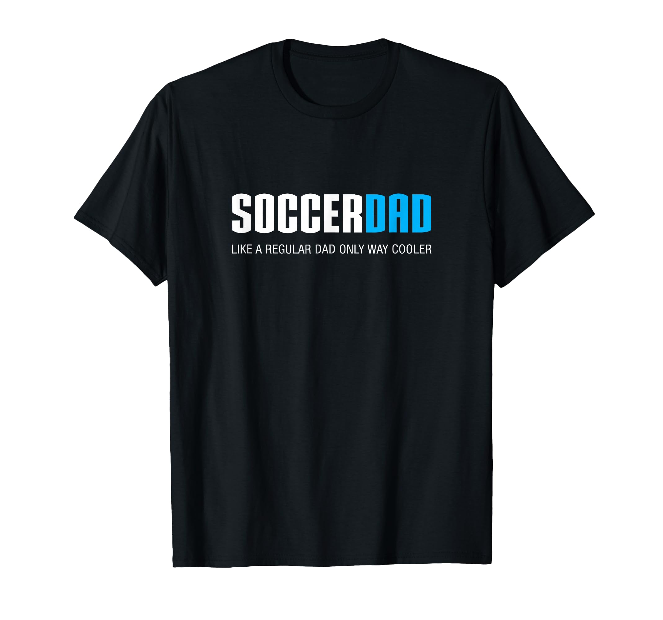 Soccer Dad Funny T-Shirt - Aesthetic Graphic Men Women - T-Shirt, Sweatshirt, Hoodie