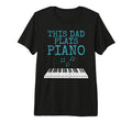 Mens This Dad Plays Piano Pianist T-Shirt - Aesthetic Graphic Unisex - T-Shirt, Sweatshirt, Hoodie