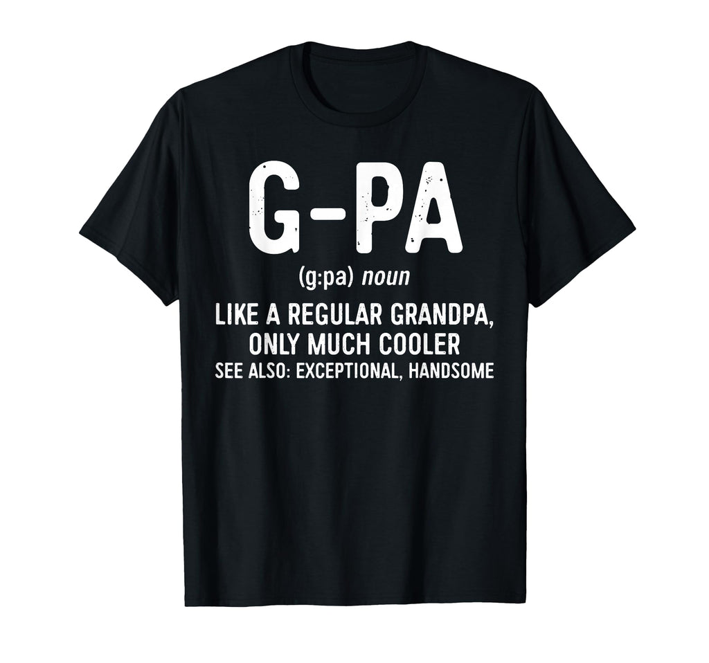G Pa Definition Like Regular Grandpa T-Shirt - Streetwear Style for Adults - T-Shirt, Sweatshirt, Hoodie