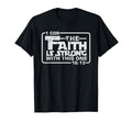 Faith Is Strong This One Christian T-Shirt - Unique Graphic for Adults - T-Shirt, Sweatshirt, Hoodie