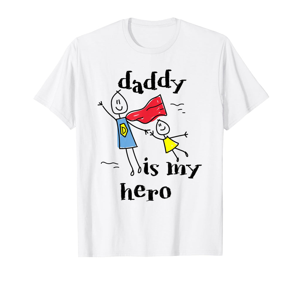 Daddy Is My Hero Super Dad Hand T-Shirt - Casual Everyday Wear Unisex - T-Shirt, Sweatshirt, Hoodie