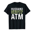 Mens Husband Dad Atm Joke T-Shirt - Trendy Graphic Unisex - T-Shirt, Sweatshirt, Hoodie