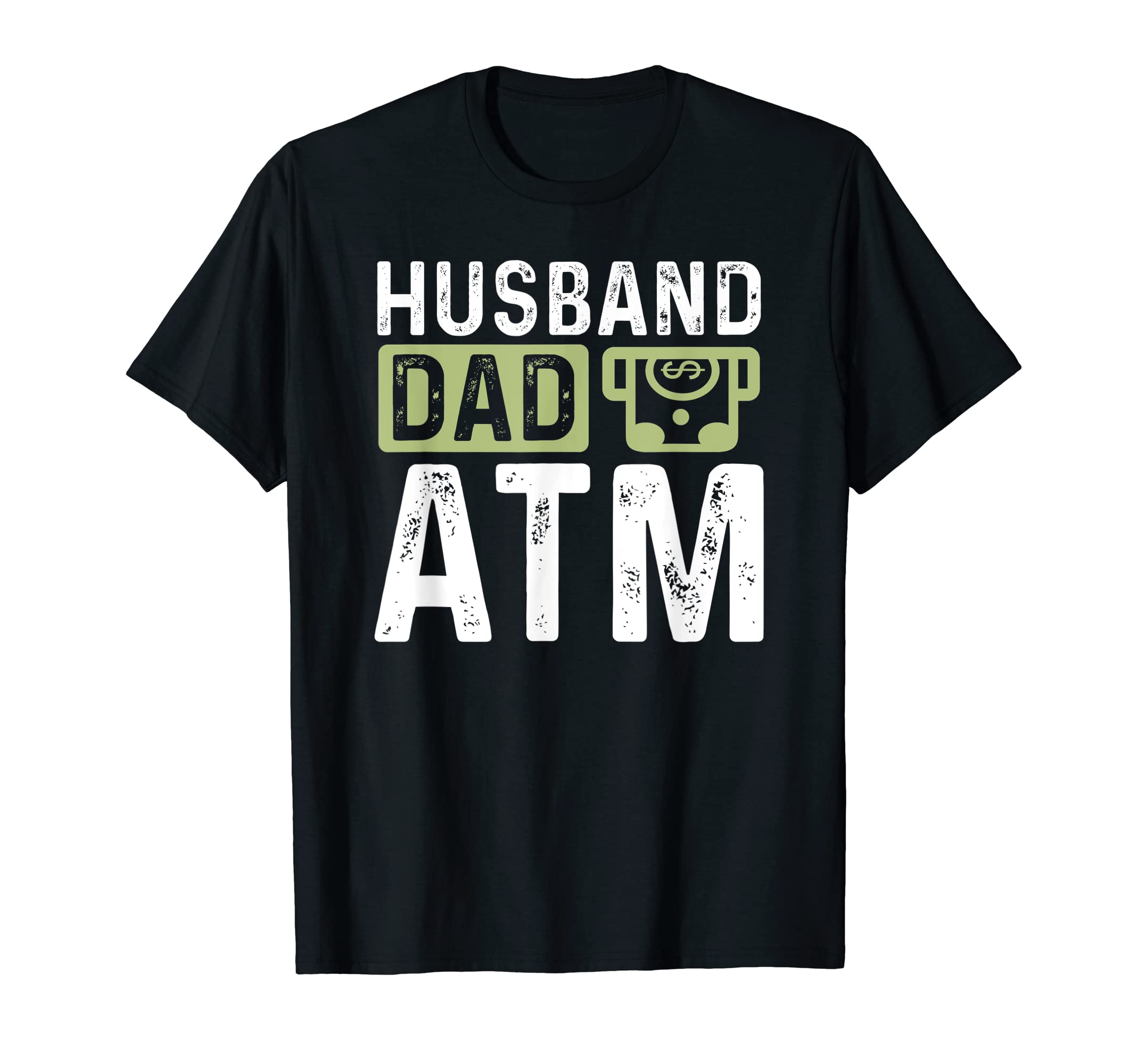 Mens Husband Dad Atm Joke T-Shirt - Trendy Graphic Unisex - T-Shirt, Sweatshirt, Hoodie