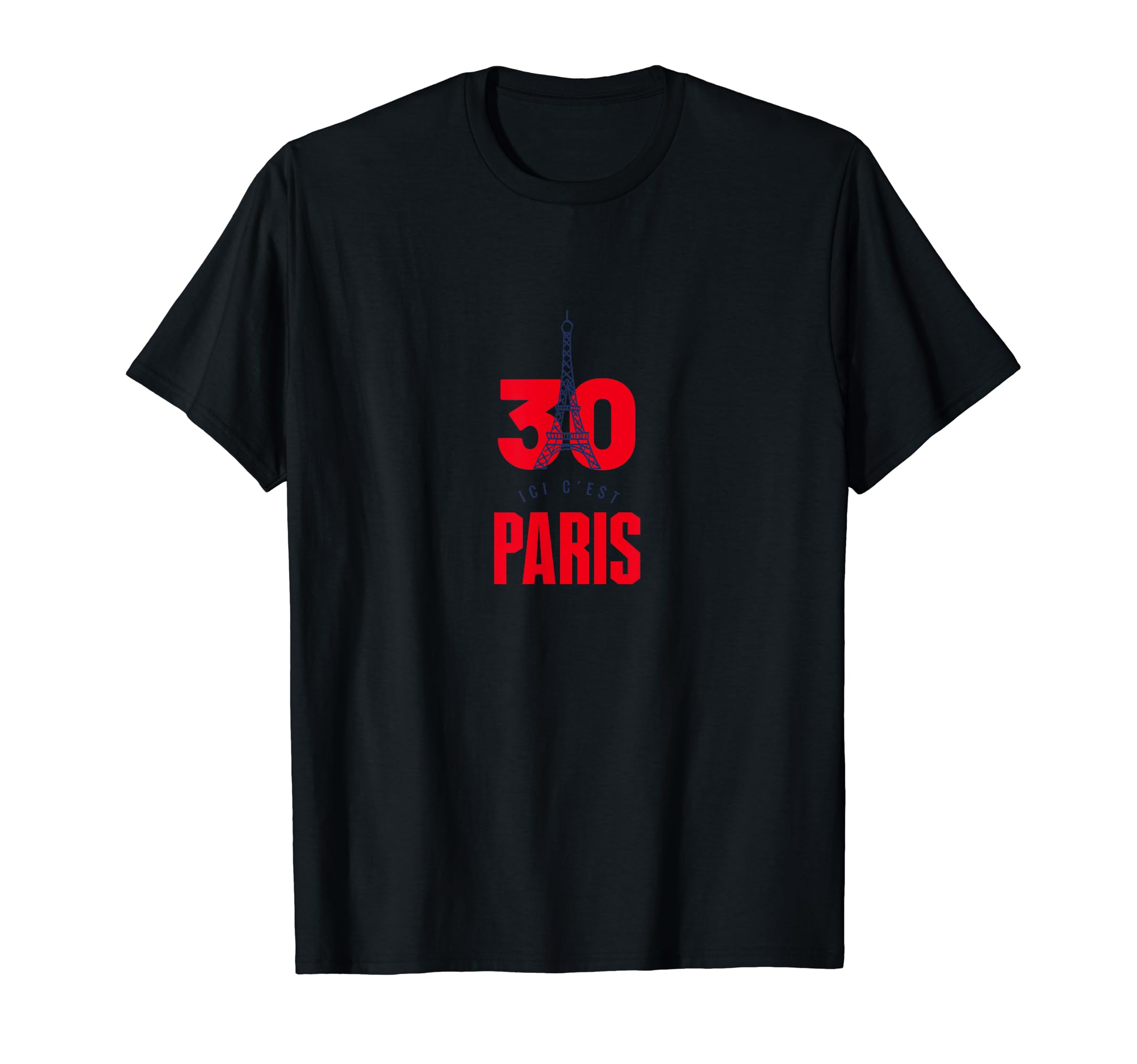 Ici Cest Paris 30 Soccer Fans Related T-Shirt - Novelty Apparel Men Women - T-Shirt, Sweatshirt, Hoodie
