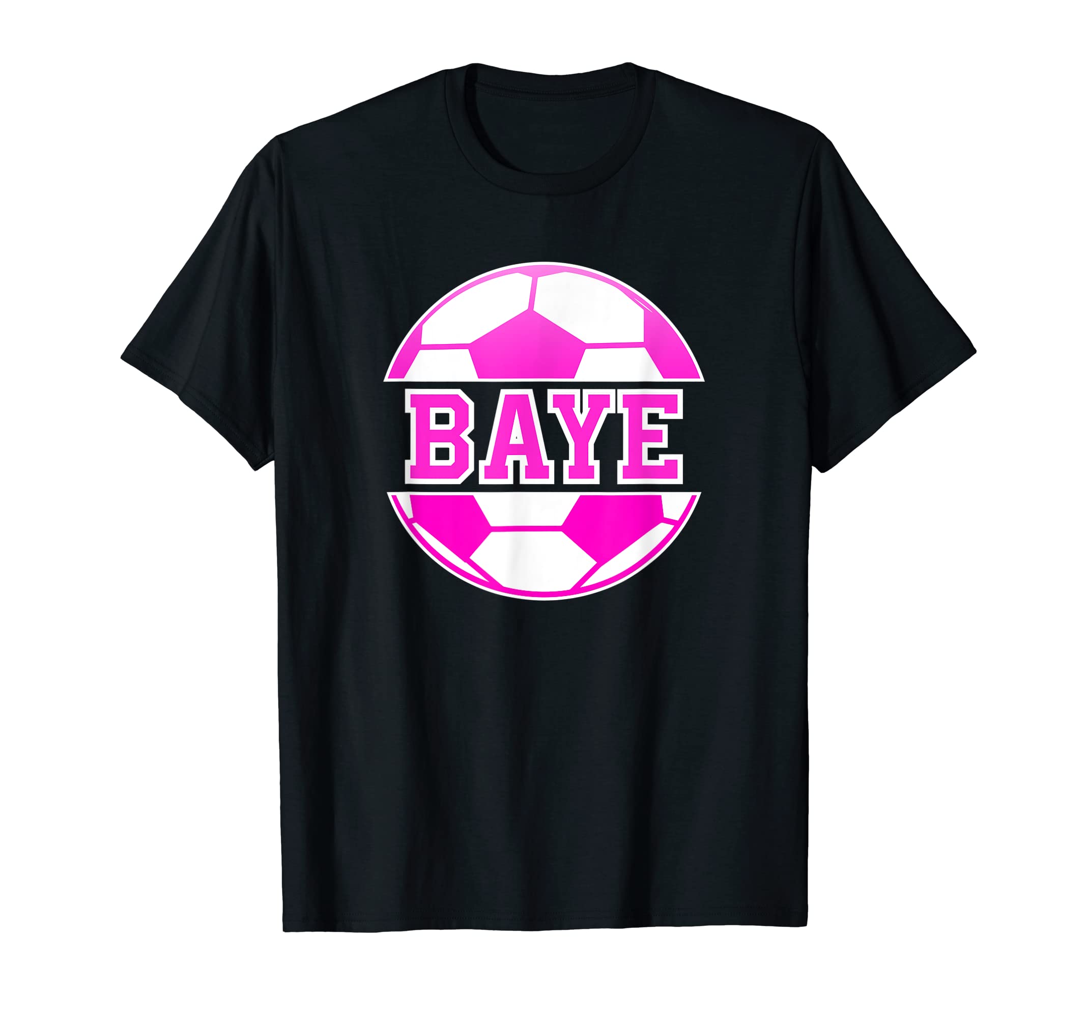 Baye Name Soccer Play Football T-Shirt - Streetwear Style for Adults - T-Shirt, Sweatshirt, Hoodie