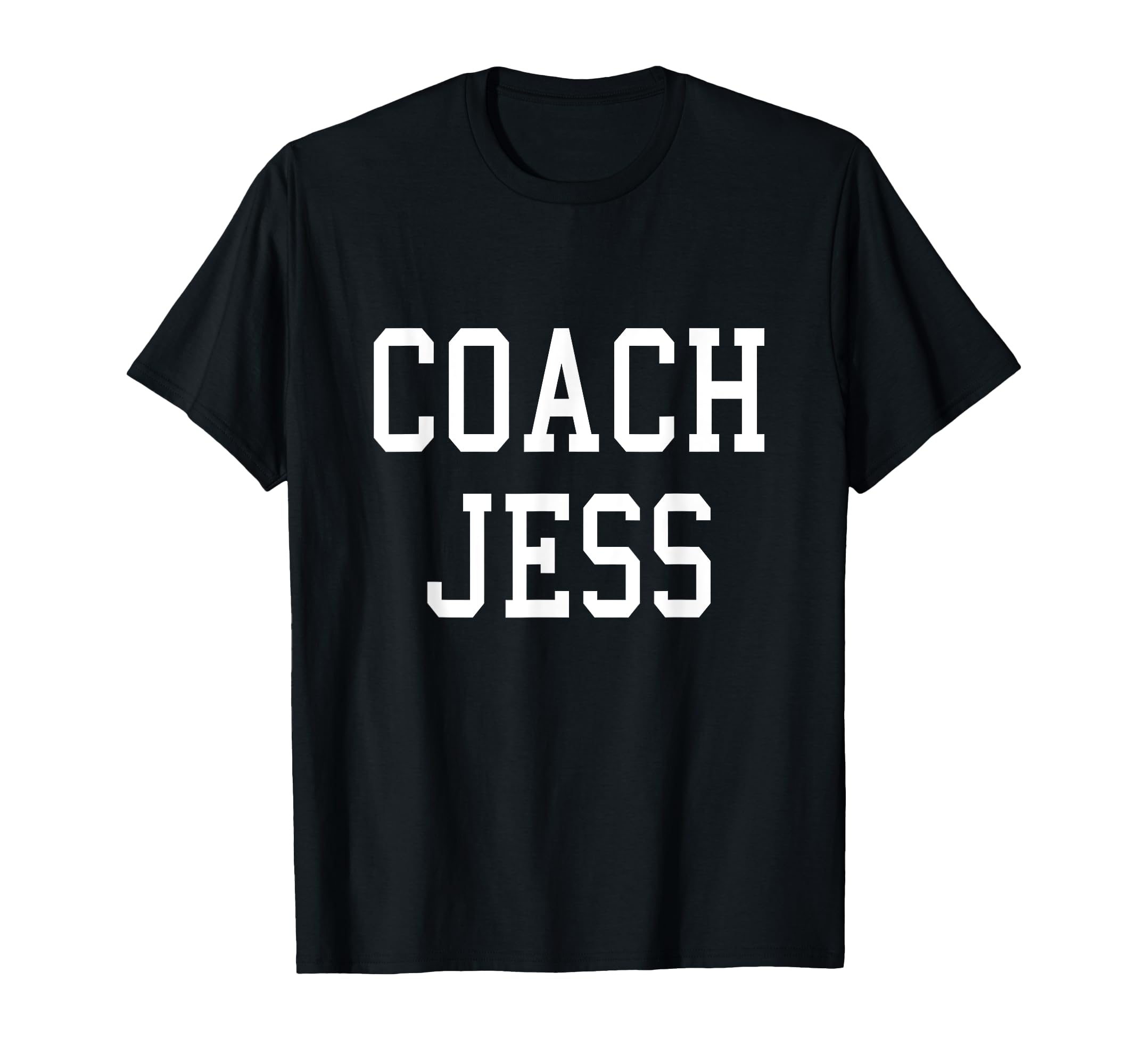 Coach Jess Custom Football Soccer Baseball T-Shirt - Unique Graphic Unisex - T-Shirt, Sweatshirt, Hoodie