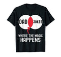 Dad Jokes Where Magic Happens Funny T-Shirt - Minimalist Print for Adults - T-Shirt, Sweatshirt, Hoodie