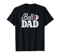 Ball Dad Baseball Football Dad Ballers T-Shirt - Trendy Graphic Unisex - T-Shirt, Sweatshirt, Hoodie