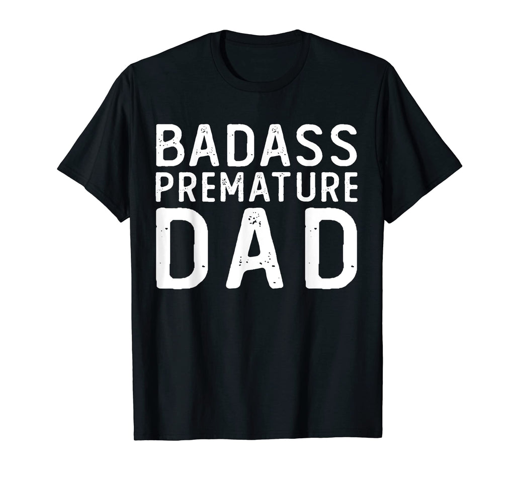 Mens Premature Dad Funny Dad Joke T-Shirt - Unique Graphic Men Women - T-Shirt, Sweatshirt, Hoodie