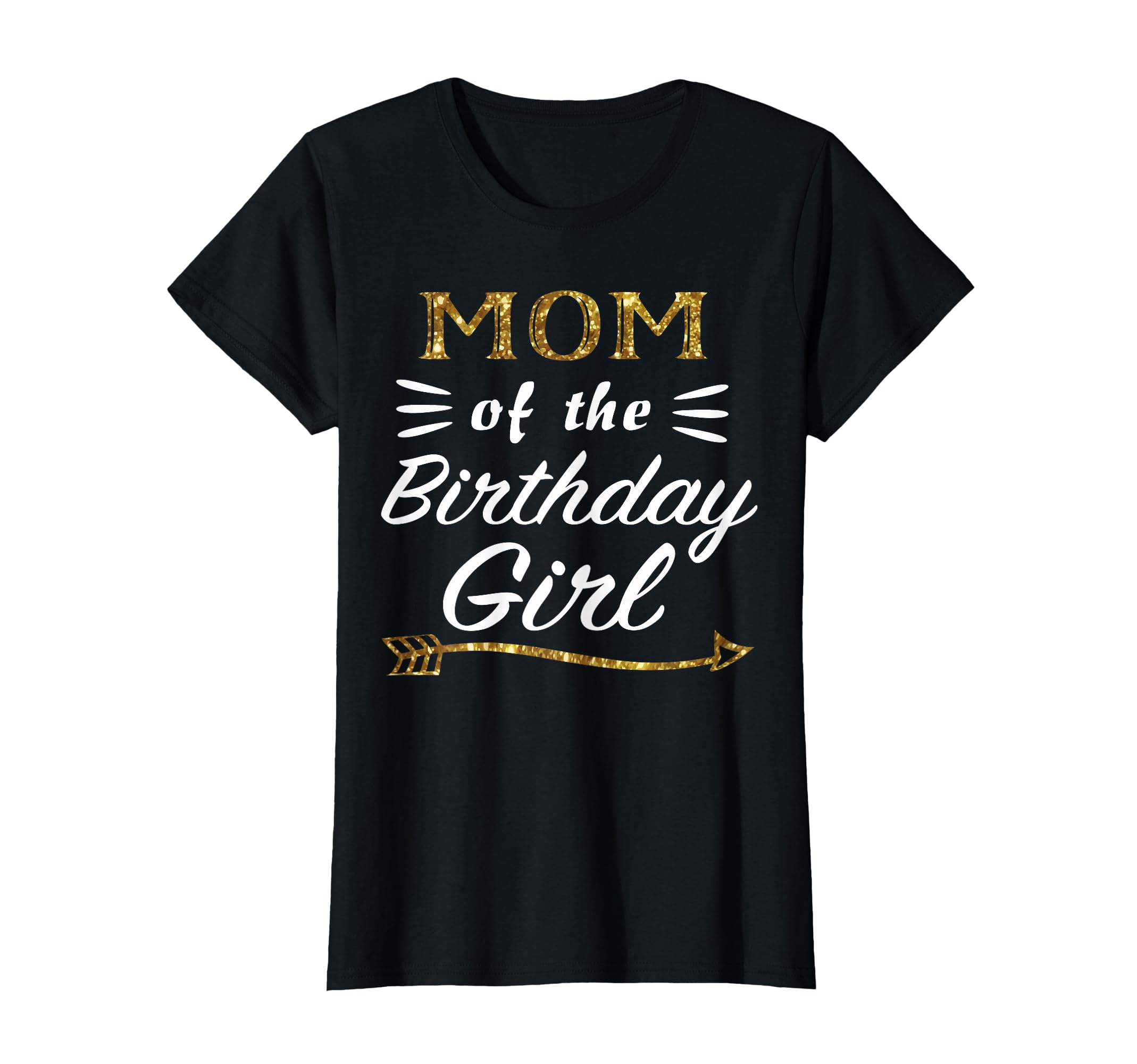 Mom Birthday Matching Family Gold T-Shirt - Custom Art Print Men Women - T-Shirt, Sweatshirt, Hoodie