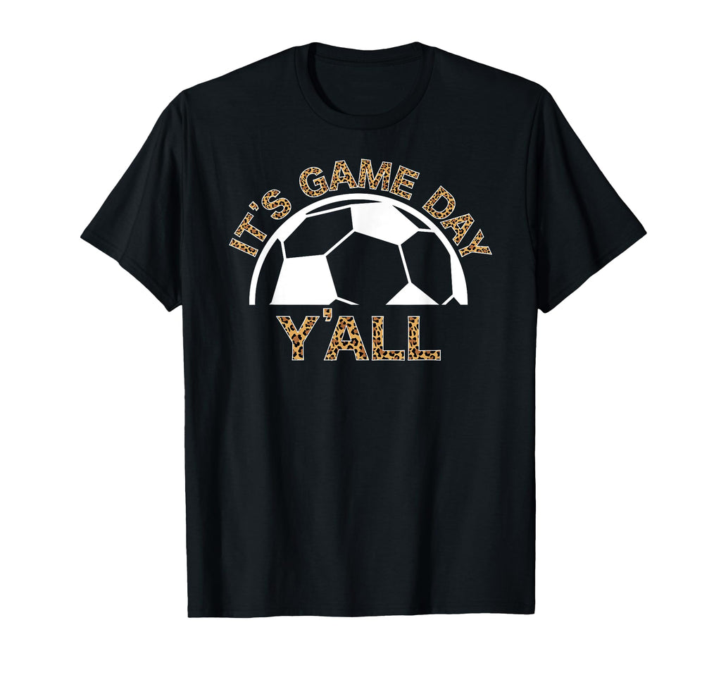 Its Game Day Yall Soccer Game Day Soccer T-Shirt - Unique Graphic Men Women - T-Shirt, Sweatshirt, Hoodie