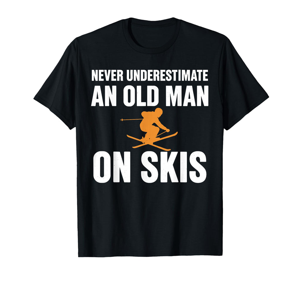 Skiing Never Underestimate Old Skis T-Shirt - Minimalist Print for Adults - T-Shirt, Sweatshirt, Hoodie