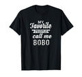 My Favorite People Call Me Bobo T-Shirt - Casual Everyday Wear for Adults - T-Shirt, Sweatshirt, Hoodie
