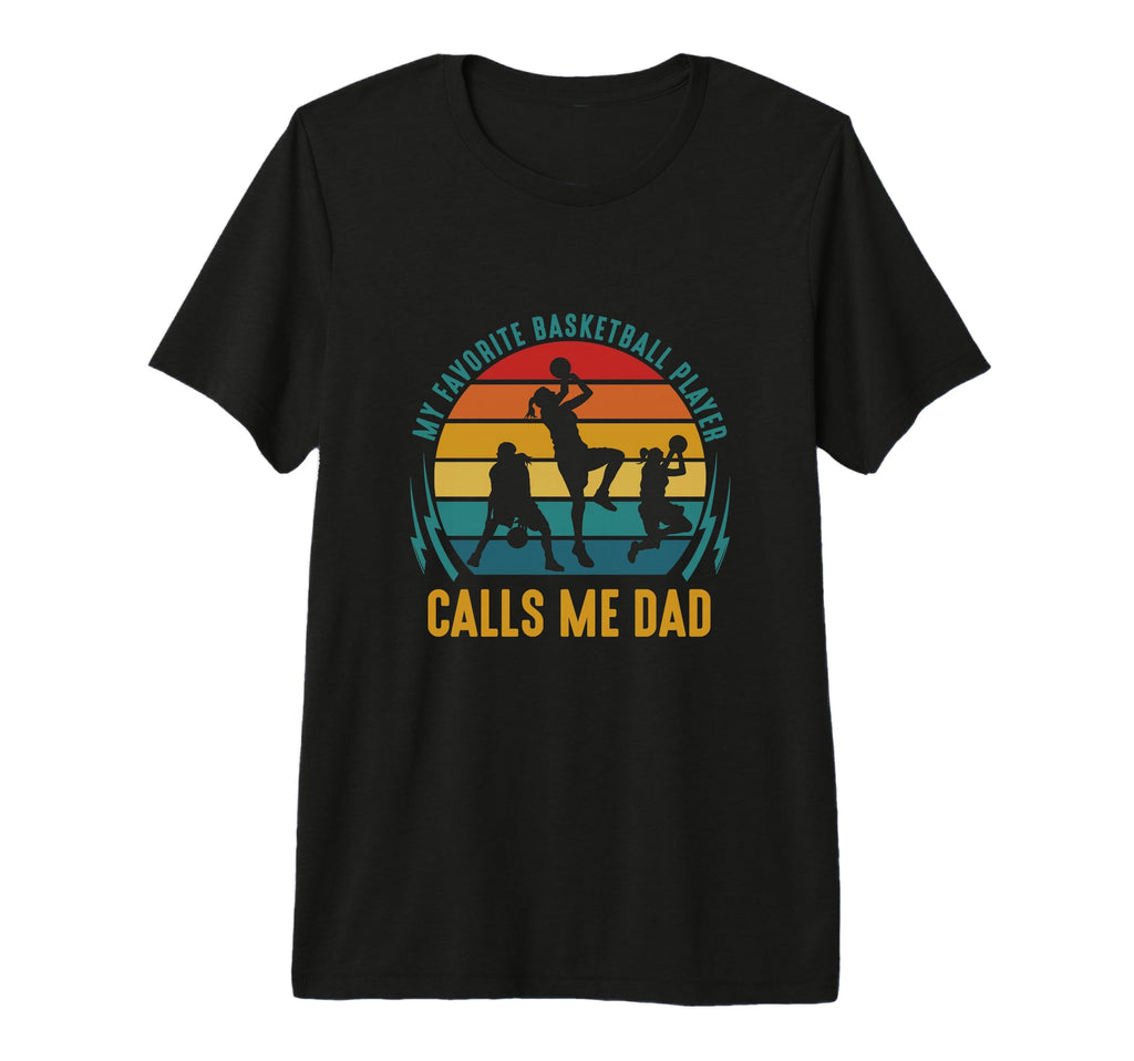 My Favorite Basketball Player Calls Me T-Shirt - Novelty Apparel Unisex - T-Shirt, Sweatshirt, Hoodie
