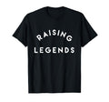 Raising Legend T-Shirt - Fun Novelty Design Men Women - T-Shirt, Sweatshirt, Hoodie
