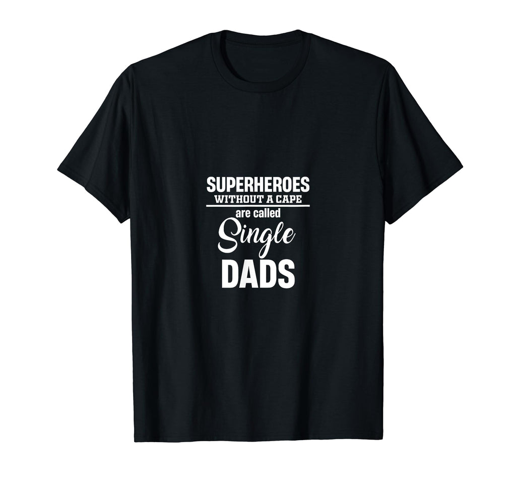 Superheroes Without Cape Are Called T-Shirt - Graphic Print for Adults - T-Shirt, Sweatshirt, Hoodie