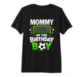 Mommy Birthday Soccer Ball Family Matching T-Shirt - Graphic Print Unisex - T-Shirt, Sweatshirt, Hoodie