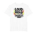 Loud And Proud Soccer Mom Mens Big Sweatshirt - Novelty Apparel Men Women - T-Shirt, Sweatshirt, Hoodie