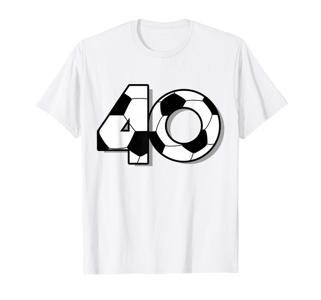 Fortieth Birthday Party 40Th Soccer T-Shirt - Custom Art Print for Adults - T-Shirt, Sweatshirt, Hoodie