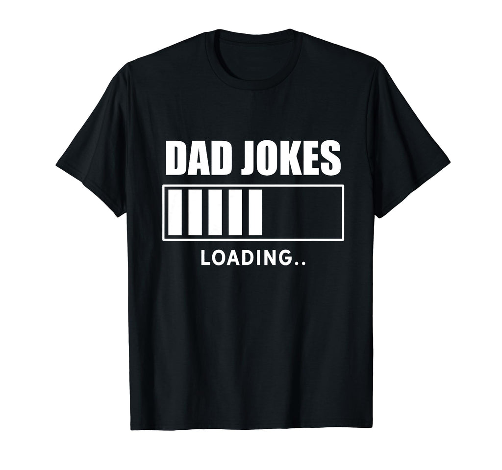 Dad Jokes Loading Sarcastic Dad Joke T-Shirt - Unique Graphic for Adults - T-Shirt, Sweatshirt, Hoodie