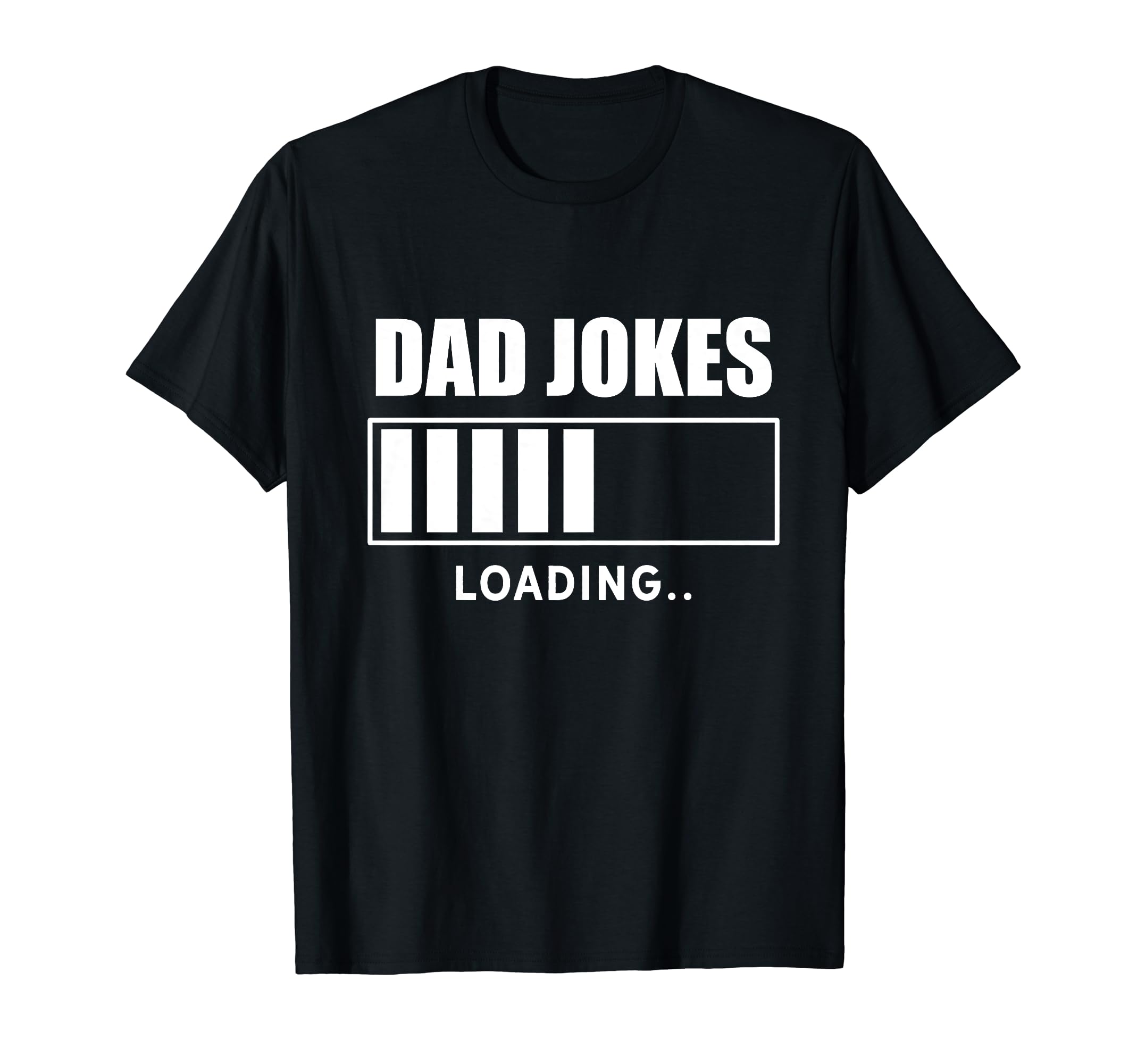 Dad Jokes Loading Sarcastic Dad Joke T-Shirt - Unique Graphic for Adults - T-Shirt, Sweatshirt, Hoodie