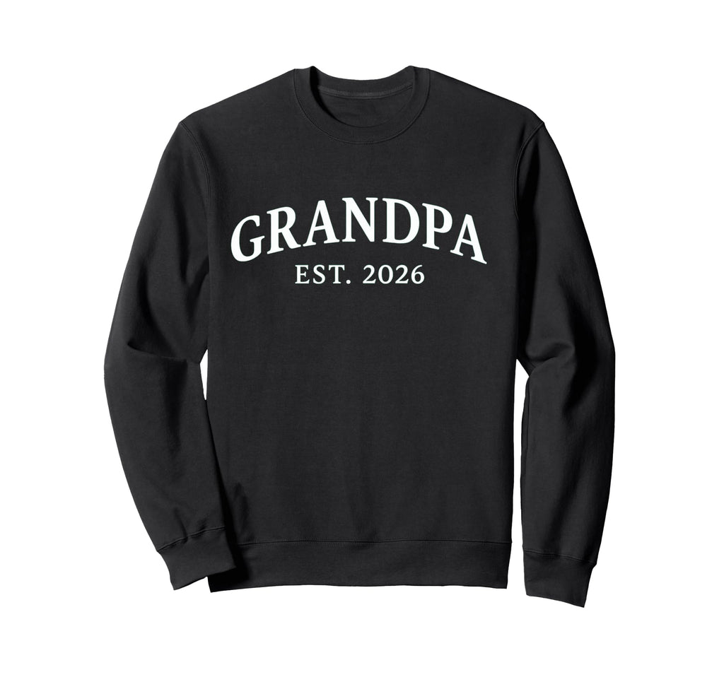 Grandpa Est 2026 Sweatshirt - Custom Art Print Unisex - T-Shirt, Sweatshirt, Hoodie