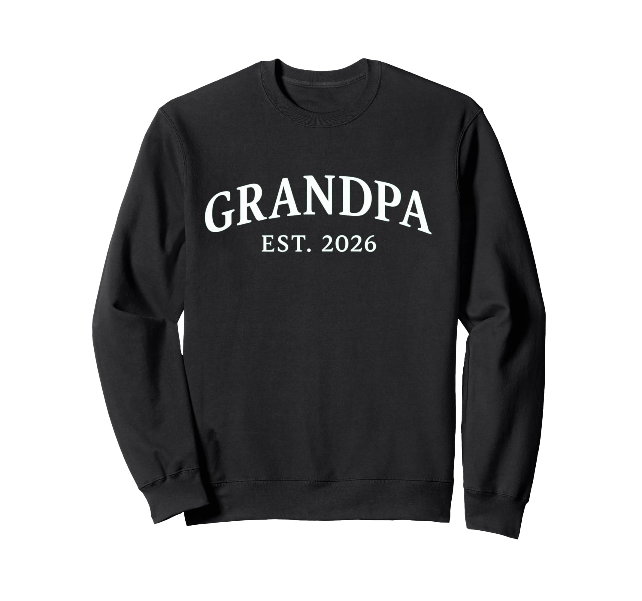 Grandpa Est 2026 Sweatshirt - Custom Art Print Unisex - T-Shirt, Sweatshirt, Hoodie