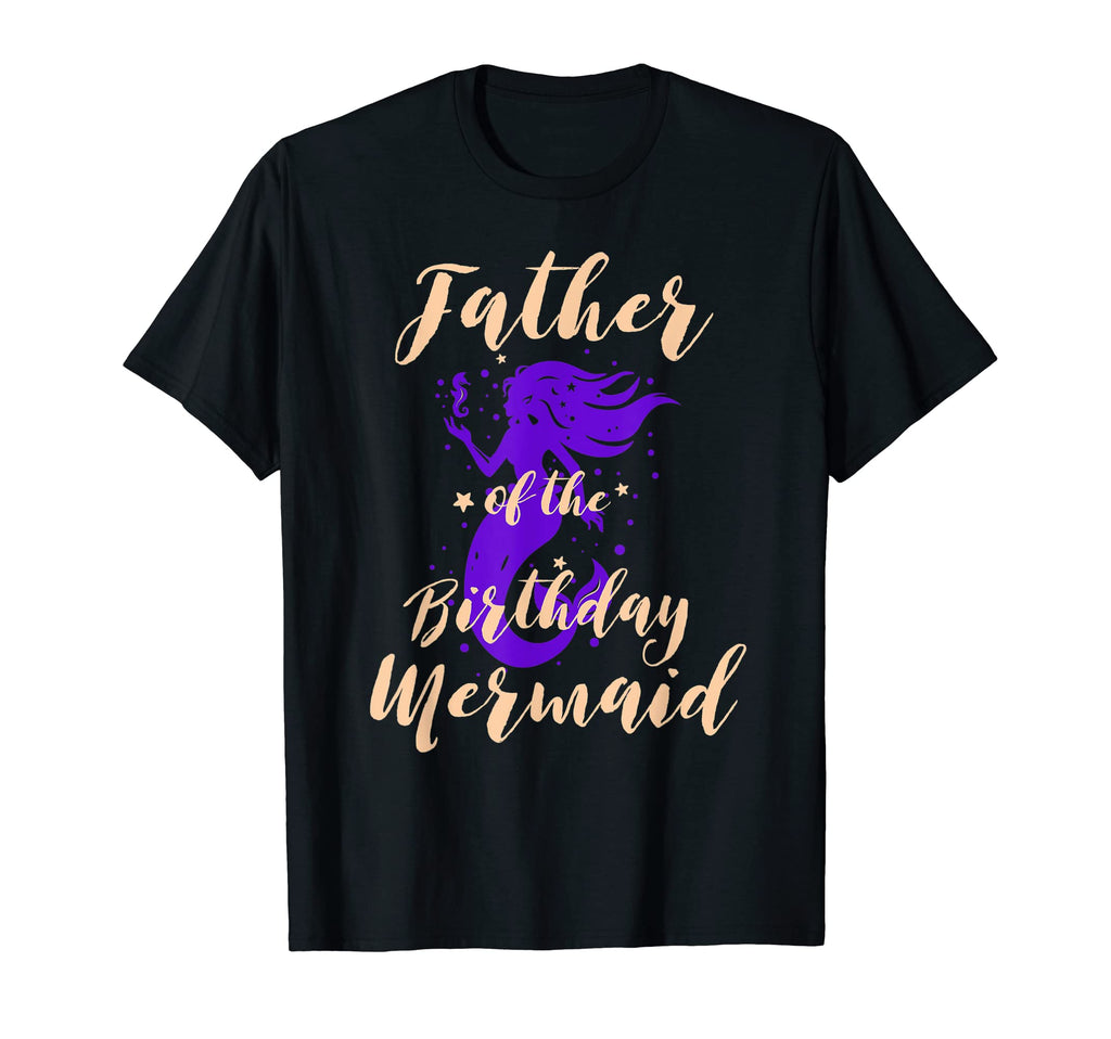 Father Birthday Mermaid Daughter Bday T-Shirt - Minimalist Print Men Women - T-Shirt, Sweatshirt, Hoodie