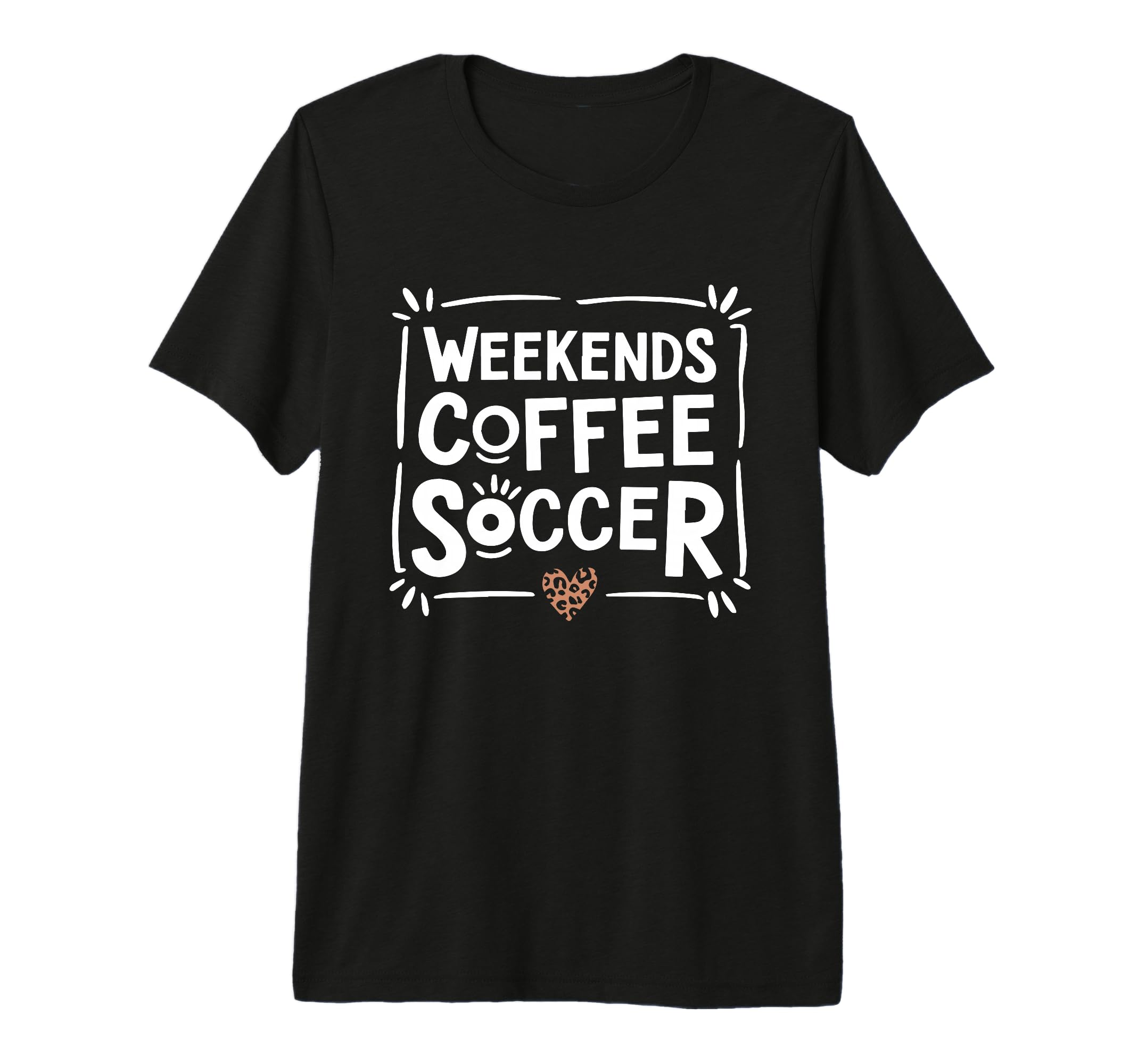 Weekends Coffee And Soccer Mom Life T-Shirt - Unique Graphic Men Women - T-Shirt, Sweatshirt, Hoodie