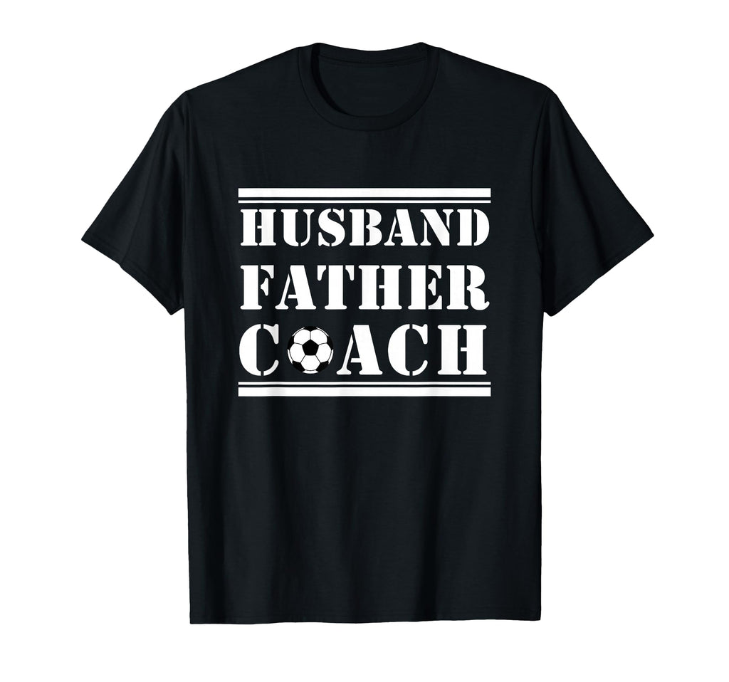 Soccer Lover Dad Gift Husband T-Shirt - Fun Novelty Design Men Women - T-Shirt, Sweatshirt, Hoodie