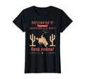 Mommy Mom First Rodeo 1St Birthday T-Shirt - Fun Novelty Design Men Women - T-Shirt, Sweatshirt, Hoodie