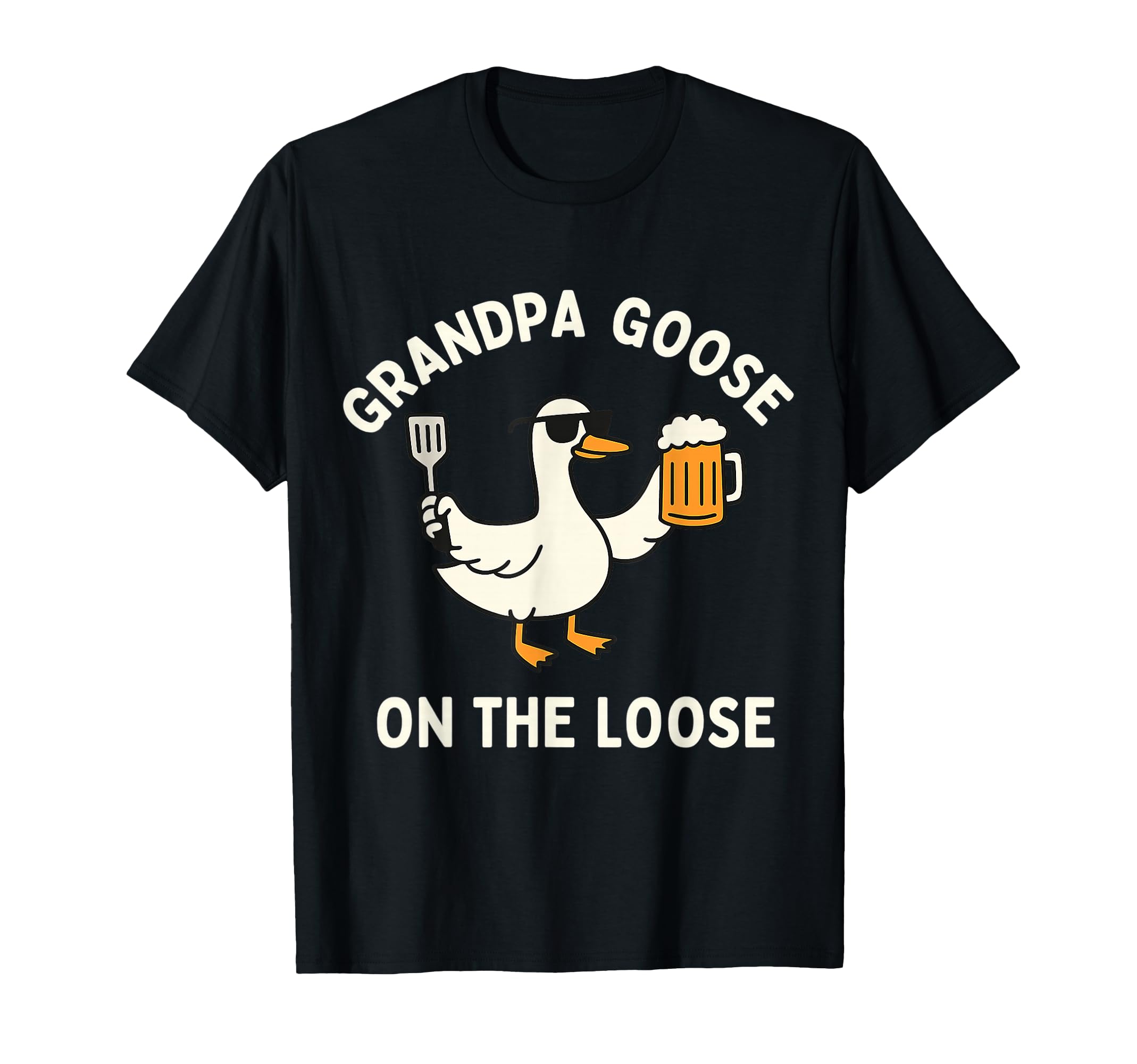 Funny Grandpa Goose Loose Bbq T-Shirt - Casual Everyday Wear Men Women - T-Shirt, Sweatshirt, Hoodie