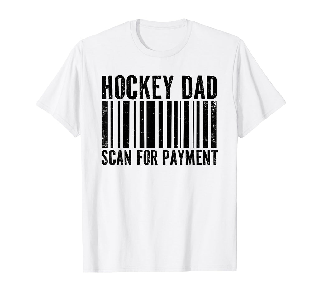 Hockey Dad Scan Payment Funny Dad T-Shirt - Aesthetic Graphic Men Women - T-Shirt, Sweatshirt, Hoodie