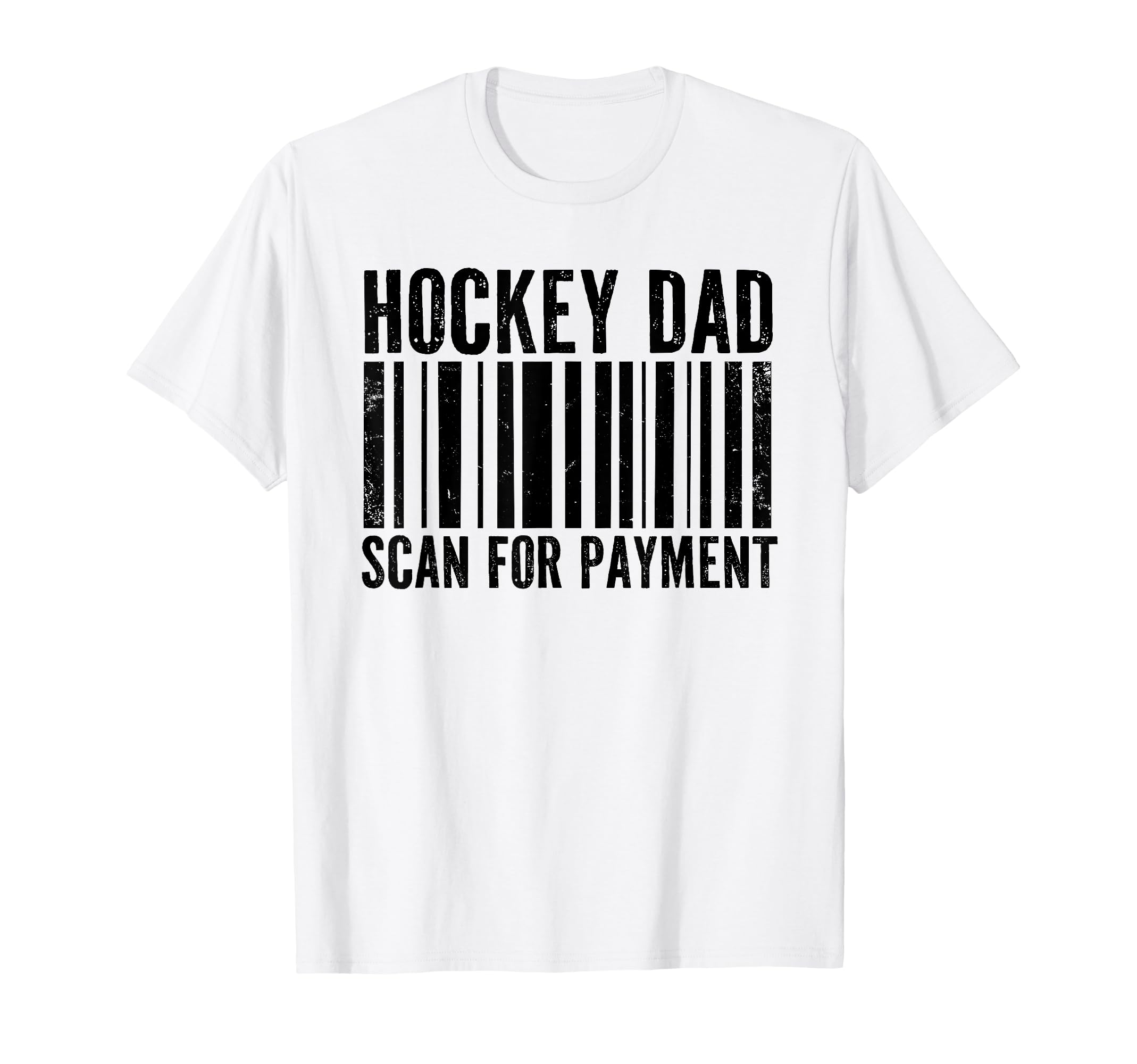 Hockey Dad Scan Payment Funny Dad T-Shirt - Aesthetic Graphic Men Women - T-Shirt, Sweatshirt, Hoodie