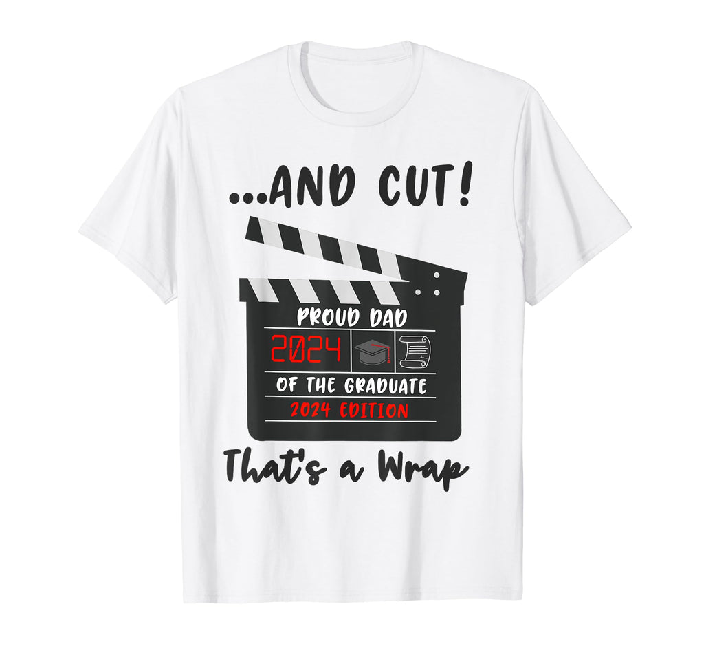 Proud Dad Graduate 2024 Graduation Film T-Shirt - Custom Art Print Unisex - T-Shirt, Sweatshirt, Hoodie