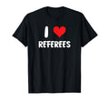 I Love Referees Refs Sports T-Shirt - Aesthetic Graphic Men Women - T-Shirt, Sweatshirt, Hoodie