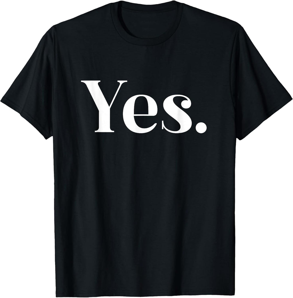 Minimalist Yes Statement Motivational Bold Design - Adult & Kids T-Shirts, Sweatshirts & Hoodies apparel design preview 1
