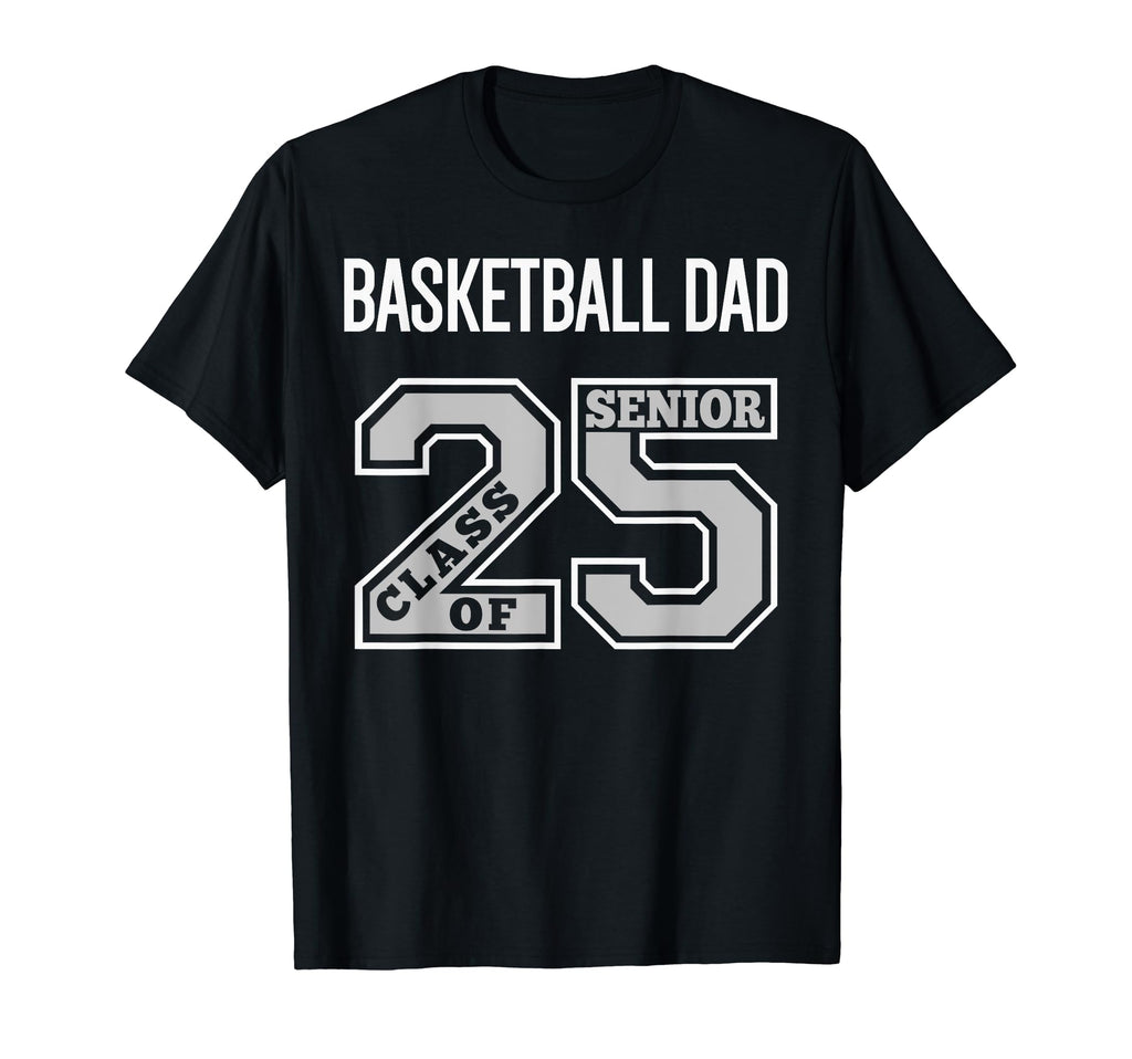 Senior Basketball Dad 2025 T-Shirt - Custom Art Print for Adults - T-Shirt, Sweatshirt, Hoodie