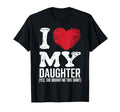 I Love My Daughter Funny Fathers Day T-Shirt - Unique Graphic Men Women - T-Shirt, Sweatshirt, Hoodie