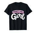 Thats My Thats My Dad Father And T-Shirt - Aesthetic Graphic Unisex - T-Shirt, Sweatshirt, Hoodie